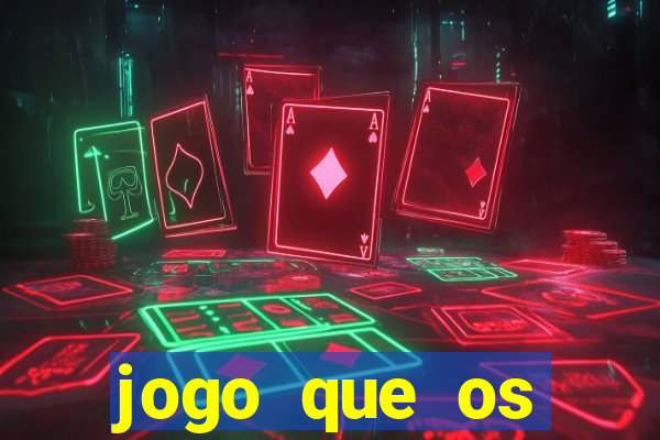 jogo que os famosos est茫o jogando para ganhar dinheiro