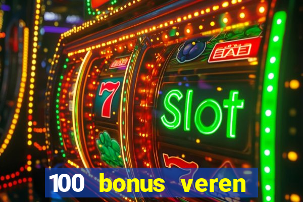 100 bonus veren casino siteleri