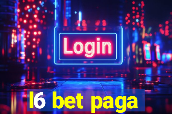 l6 bet paga