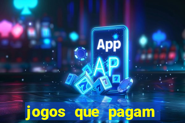 jogos que pagam dinheiro para jogar