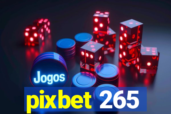 pixbet 265