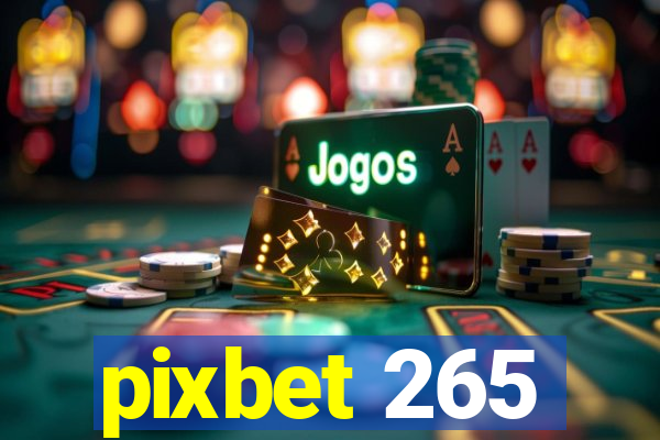 pixbet 265