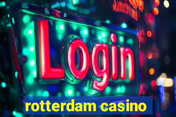 rotterdam casino