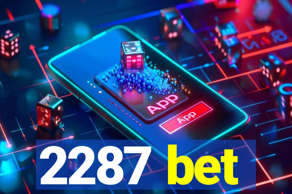 2287 bet