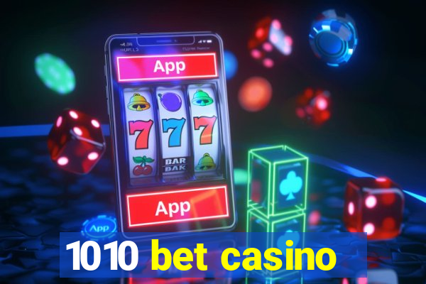 1010 bet casino