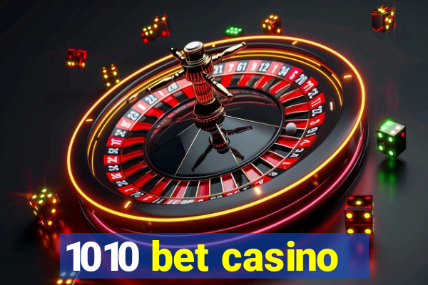 1010 bet casino