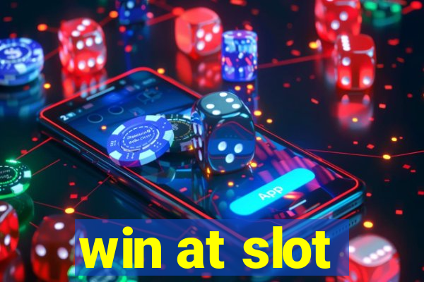 win at slot