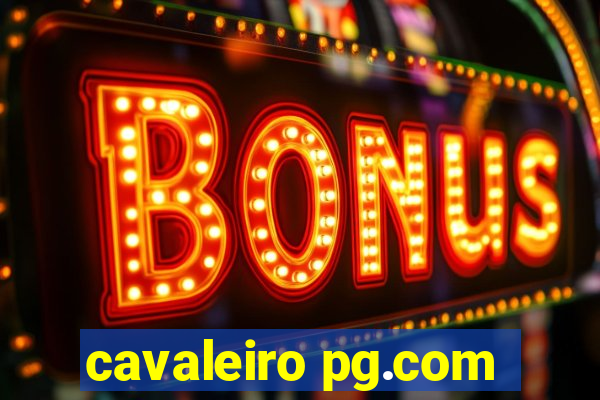 cavaleiro pg.com