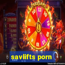 savlifts porn