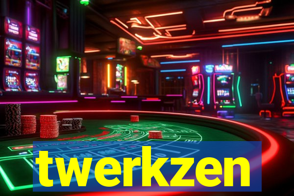 twerkzen