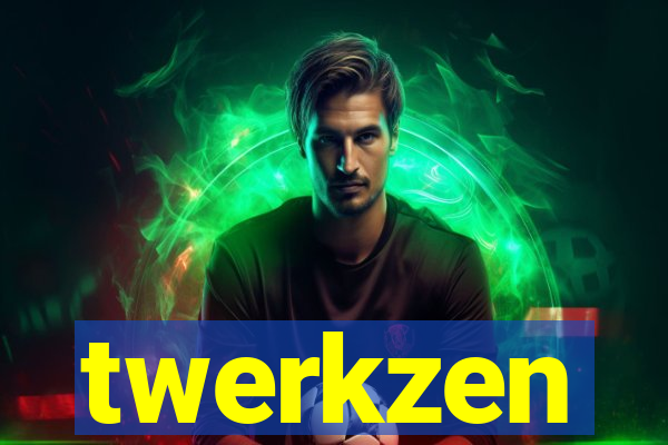 twerkzen