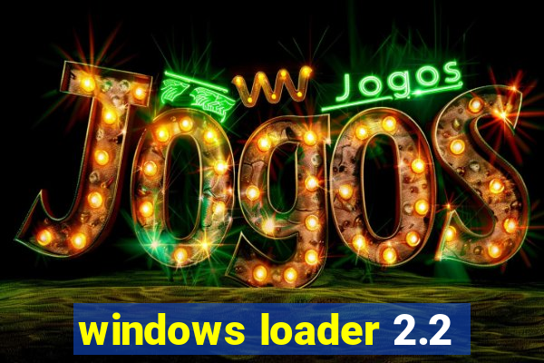 windows loader 2.2