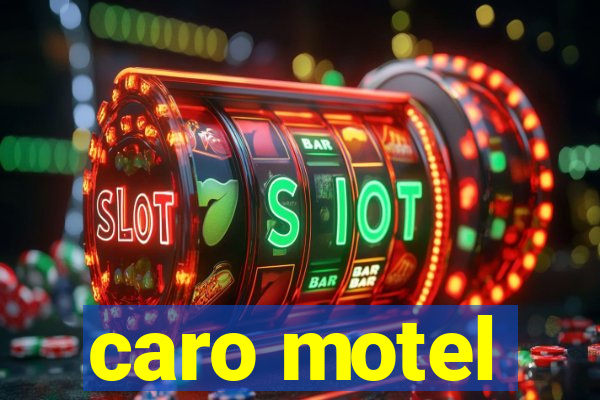 caro motel