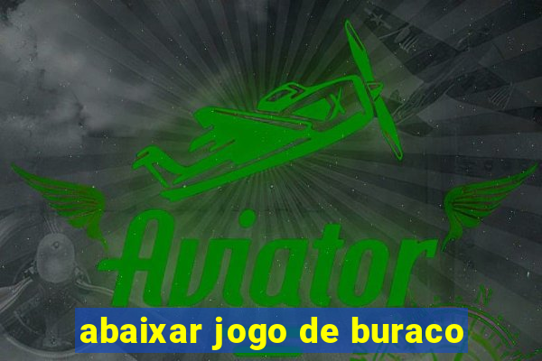 abaixar jogo de buraco