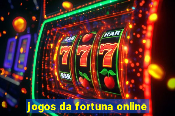 jogos da fortuna online