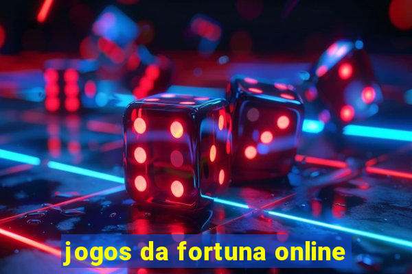 jogos da fortuna online