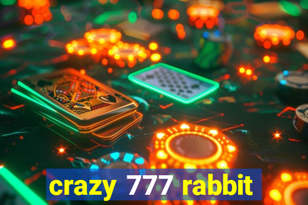 crazy 777 rabbit