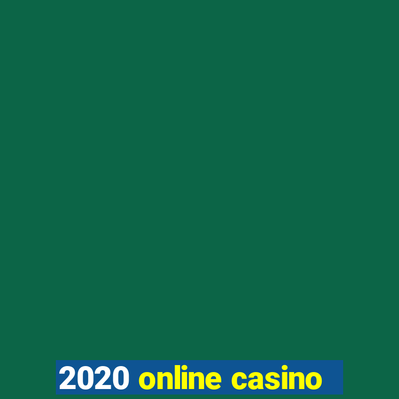 2020 online casino