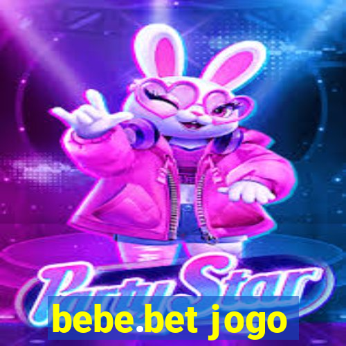 bebe.bet jogo