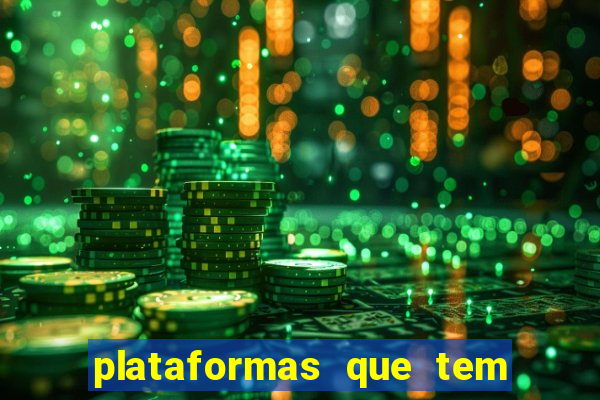 plataformas que tem o fortune tiger