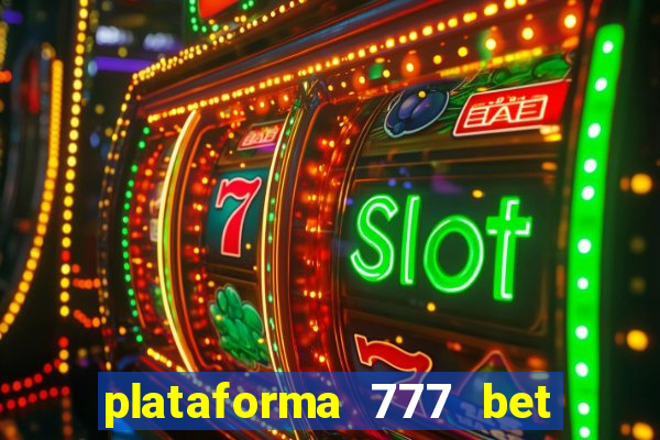 plataforma 777 bet 茅 confi谩vel