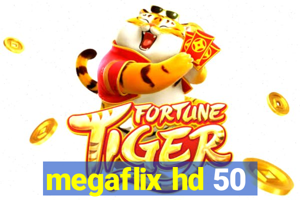 megaflix hd 50