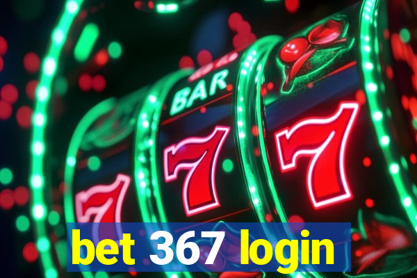 bet 367 login