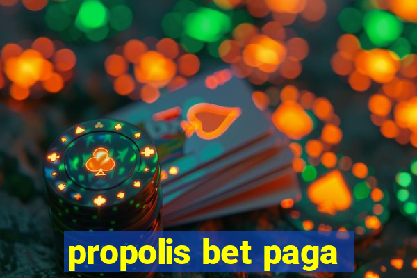 propolis bet paga