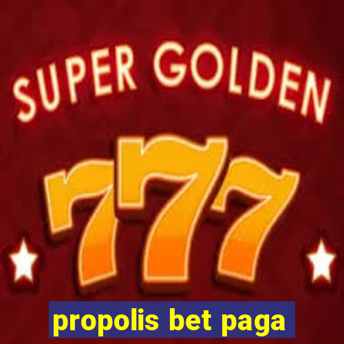 propolis bet paga