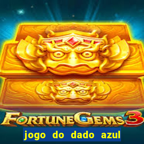 jogo do dado azul e vermelho