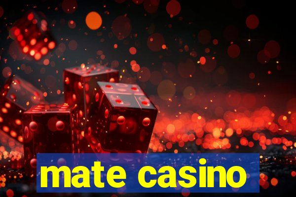 mate casino