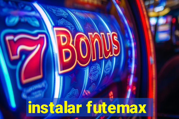 instalar futemax