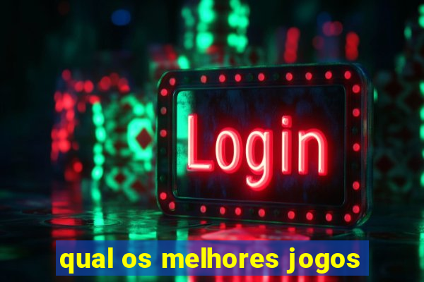 qual os melhores jogos