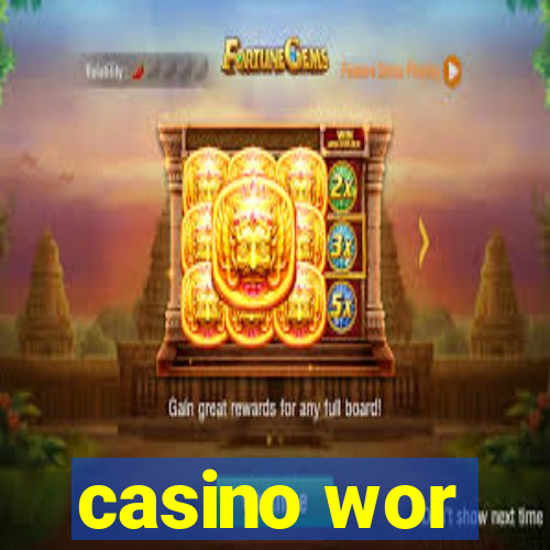 casino wor