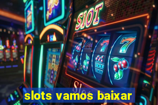 slots vamos baixar