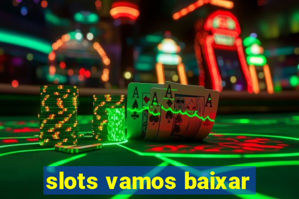 slots vamos baixar