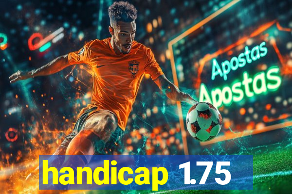 handicap 1.75