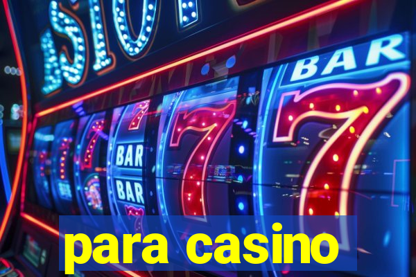 para casino