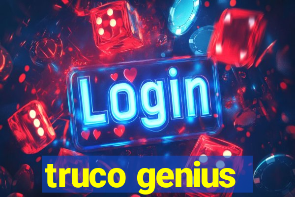 truco genius