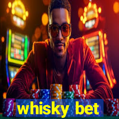 whisky bet