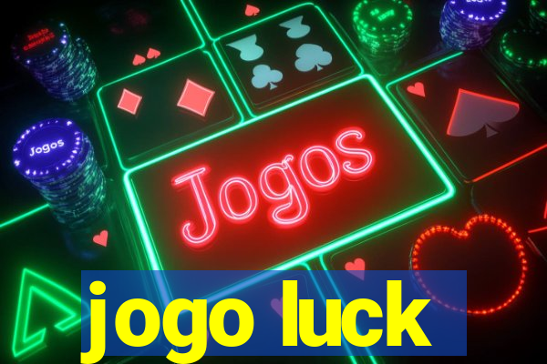 jogo luck