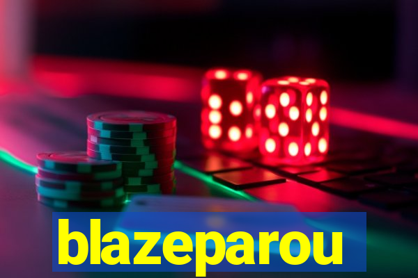 blazeparou