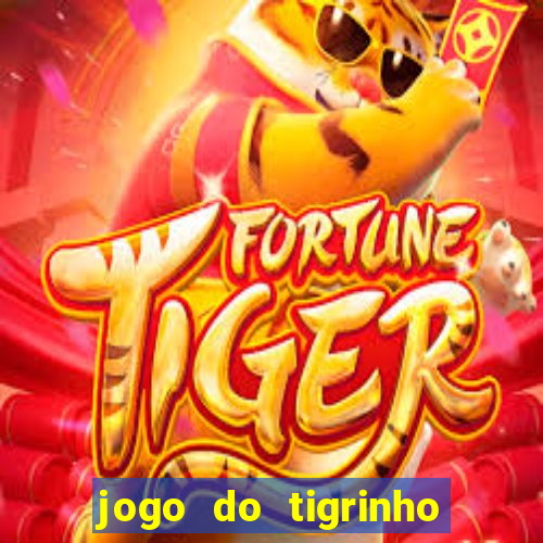 jogo do tigrinho fortune tiger demo