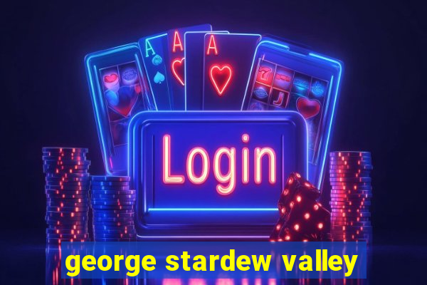 george stardew valley