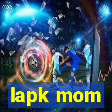 lapk mom