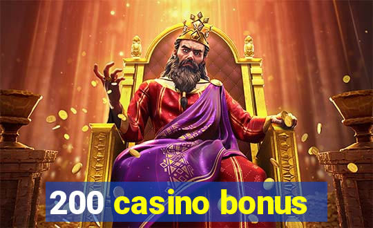 200 casino bonus