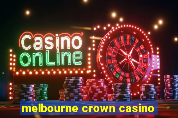 melbourne crown casino