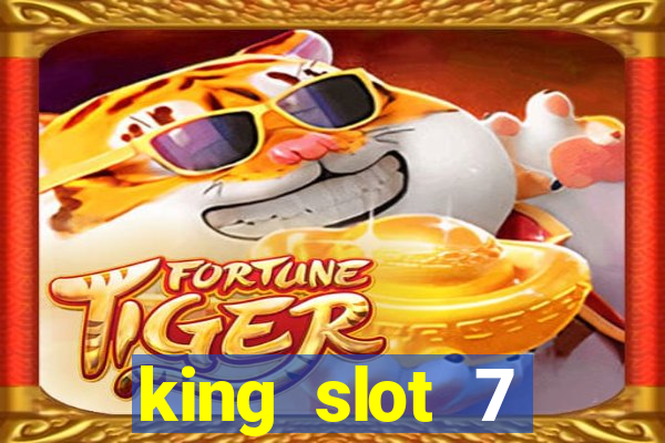 king slot 7 reclame aqui