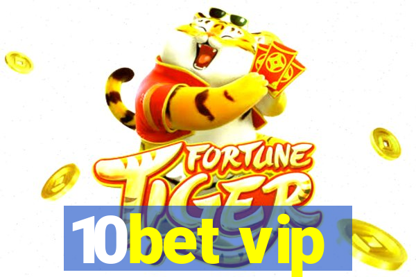 10bet vip