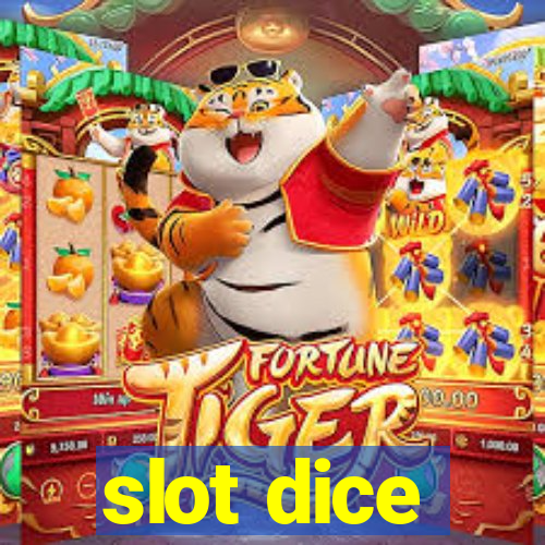 slot dice